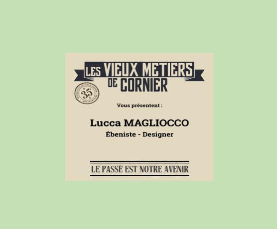 À la rencontre de Lucca Magliocco – Ébéniste – Designer –